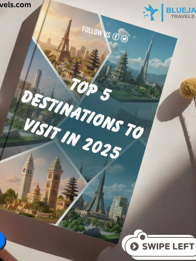 5 Must-Visit Destinations for 2025